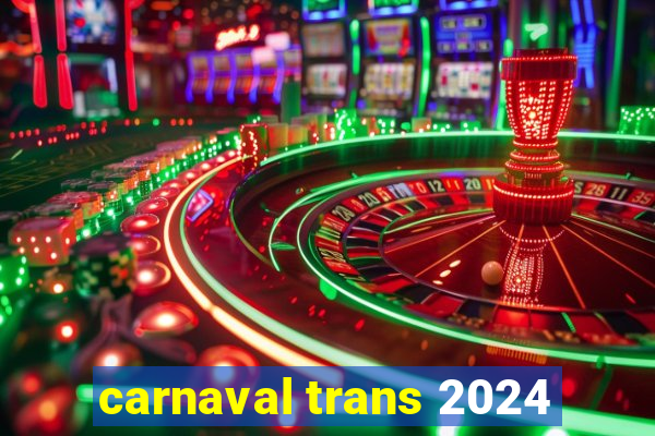 carnaval trans 2024